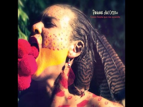 Paloma del Cerro - Gozar hasta que me ausente (Full album 2011)