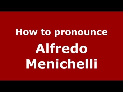 How to pronounce Alfredo Menichelli (Italian/Italy)  - PronounceNames.com