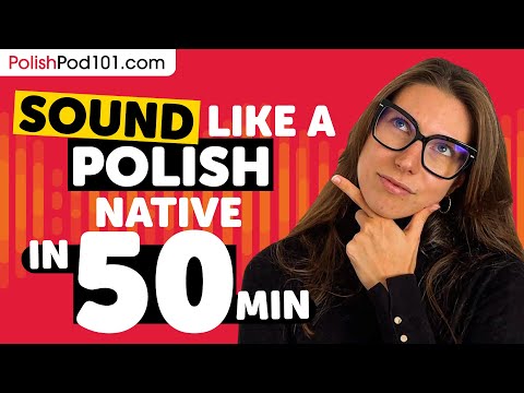 Sound Like A Polish Native in 50 Minutes