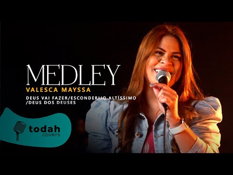 Deus Vai Fazer  Esconderijo Do Altíssimo  Deus Dos Deuses (pot-pourri) - Valesca Mayssa