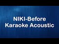 NIKI - Before (Karaoke Acoustic Version)