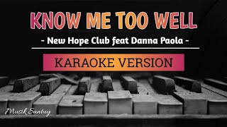 New Hope Club feat Danna Paola - Know Me Too Well (Karaoke Version) | Original Key