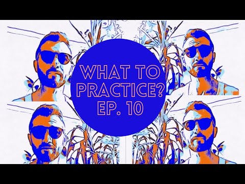 What To Practice - Ep. 10 - Rhythmic displacement