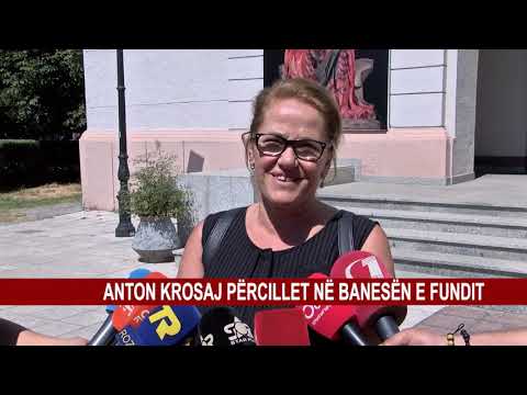 ANTON KROSAJ PËRCILLET NË BANESËN E FUNDIT