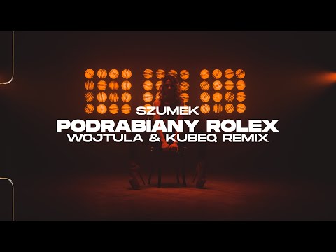 Szumek - Podrabiany Rolex (WOJTULA & KUBEQ REMIX)