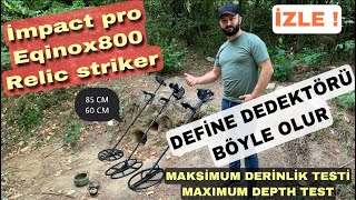 DETECH RELIC STRIKER , MINELAB EQUINOX800 , NOKTA MACRO IMPACT PRO EXTREME TEST 