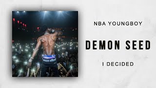 NBA YoungBoy - Demon Seed (Decided)