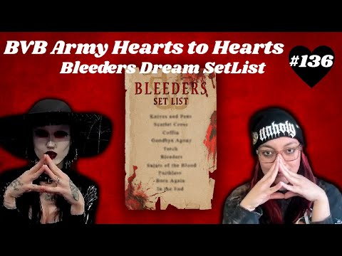 BVB Army Hearts To Hearts #136-Bleeders Dream Setlist