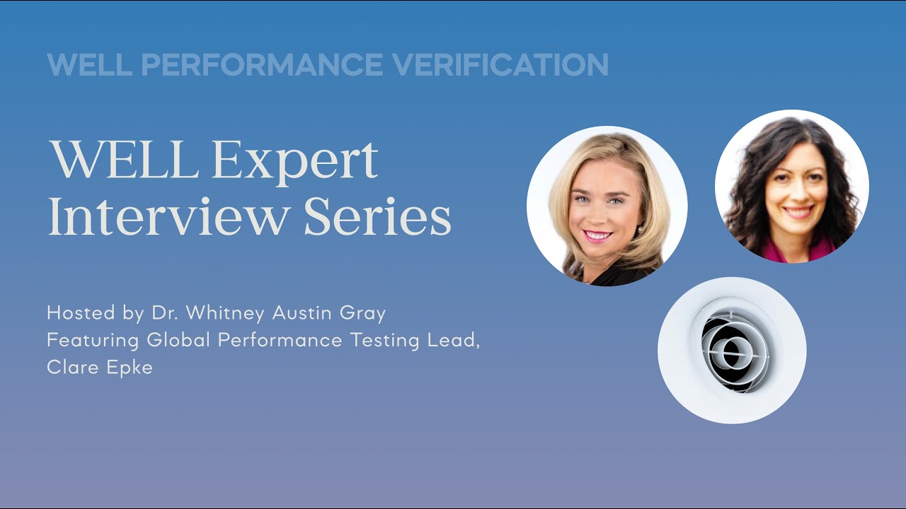 WELL Expert Interview Series - Episode 4: Performance Verification