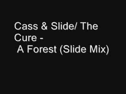Cass & Slide / The Cure - A Forest (Slide Mix)
