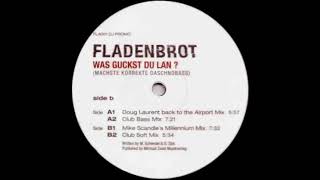 Fladenbrot - Was Guckst Du Lan? (Club Bass Mix) [HQ]