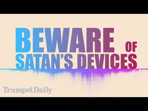 Beware of Satan’s Devices - Trumpet Daily | Nov. 25, 2025