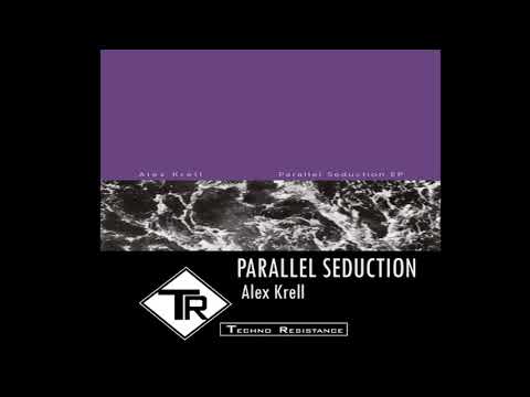 Alex Krell - PARALLEL SEDUCTION [SODAI005]