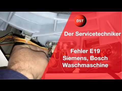 Fehler E19 Siemens, Bosch und Constructa Waschmaschine