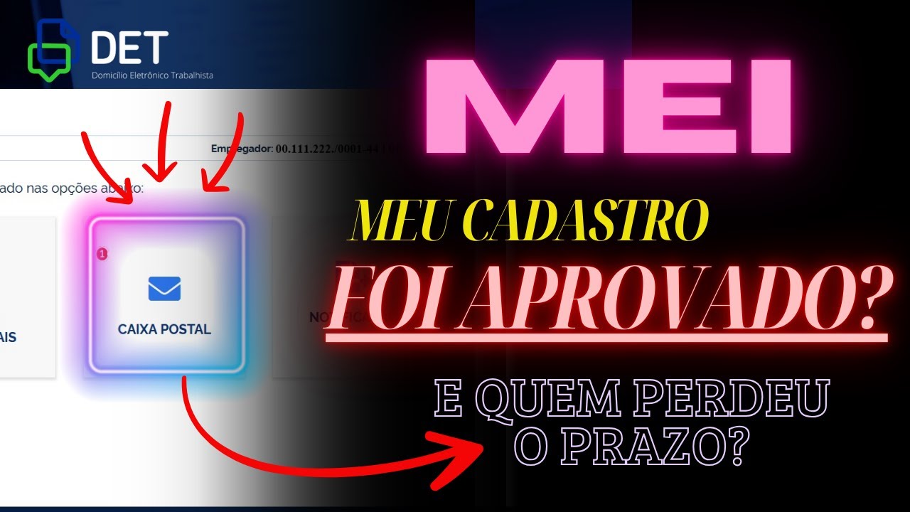 MEI - Como Verificar se o Cadastro DET Foi Aprovado? E Quem Perdeu o Prazo DET, o que fazer Agora?