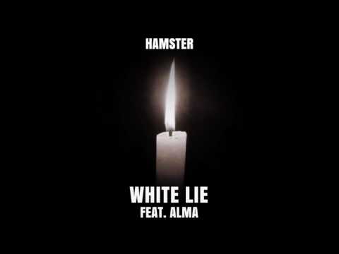 Hamster ft. Alma - White Lie