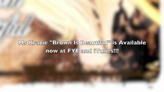 Ms Krazie - Walk Away - Taken from Brown Is Beautiful - Urban Kings Tv