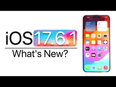 iOS 17.6.1 is Out! - What’s New?