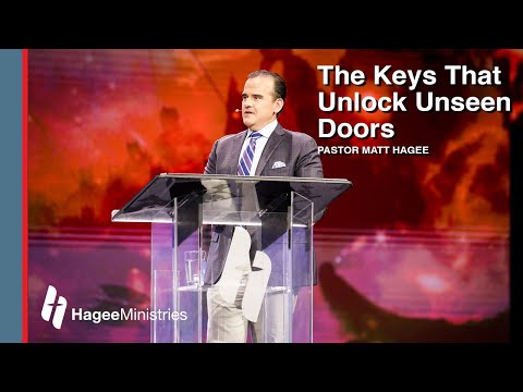 Pastor Matt Hagee - "The Keys That Unlock Unseen Doors"