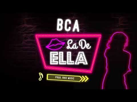 BCA - La de Ella (Audio Oficial)