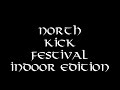 NORTH KICK INDOOR OFFICIAL AFTERMOVIE