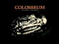 COLOSSEUM - Demons Swarm By My Side 