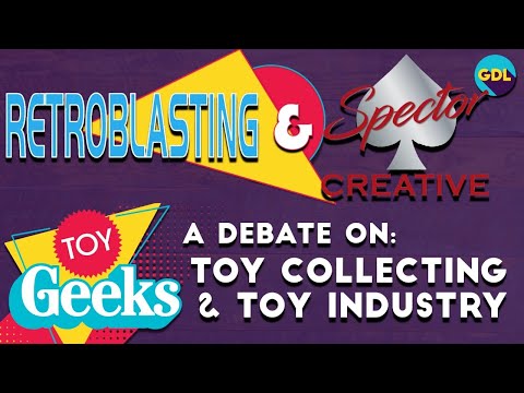 A Debate on Toy Collecting and the Toy industry
