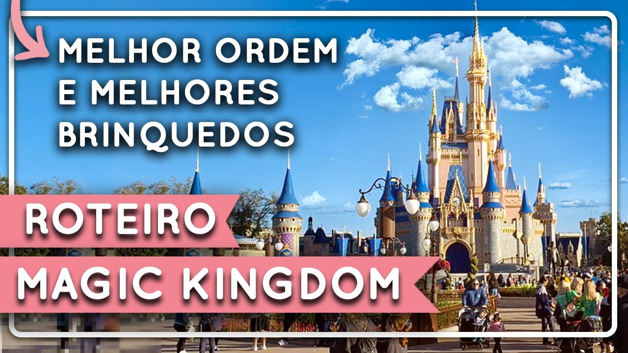 Roteiros dos Parques da Disney - Magic Kingdom | Dicas de Orlando 2024