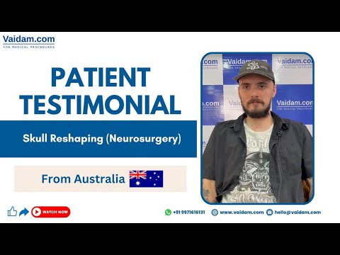 Happy Patient from Australia I Skull Reshaping (Neurosurgery) Treatment in India