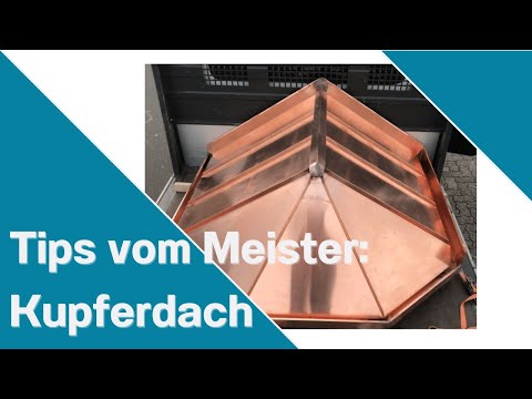 Tipps vom Meister, Kupferdach am First hochstellen und umkanten