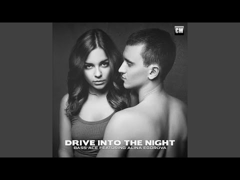Drive Into The Night (feat. Alina Egorova)