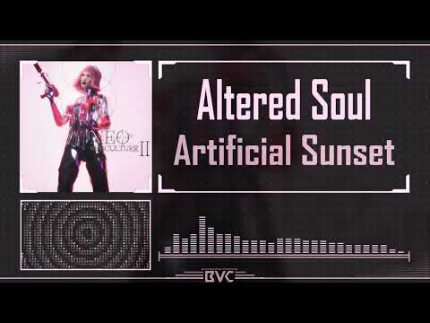 Altered Soul - Artificial Sunset 「 Neo Subculture 2 - Interval Audio 」
