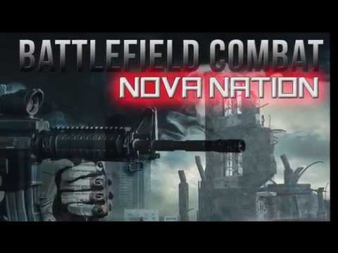 BF Combat Nova Nation Video
