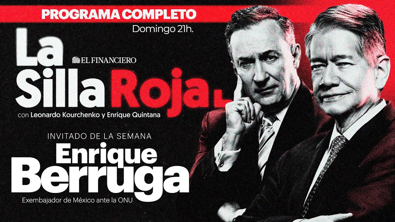 #LaSillaRoja | ¿Sheinbaum deberá responder a las PROVOCACIONES de Trump? Invitado Enrique Berruga