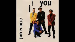 Download lagu JOE PUBLIC (QUIET STORM VERSION) I MISS YOU mp3 Download lagu JOE PUBLIC (QUIET STORM VERSION) I MISS YOU mp3
