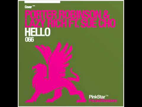 Porter Robinson & Lazy Rich feat. Sue Cho - Hello (Radio Edit)