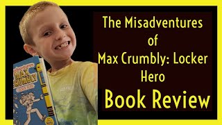 The Misadventures of Max Crumbly: Locker Hero Review | Rachel Renee Russell | Book 1