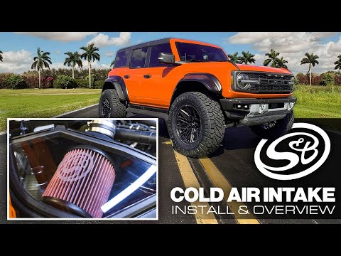 S&B Filters Cold Air Intake for Ford Bronco Raptor! - Install and Overview