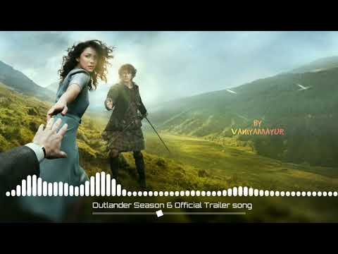 Outlander Season 6 Official Trailer song - TRILLS - Wolves