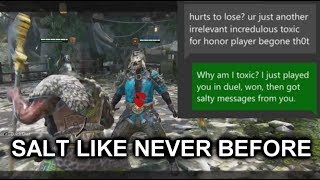 I get it man, losing hurts... | New Levels of Salt [For Honor]