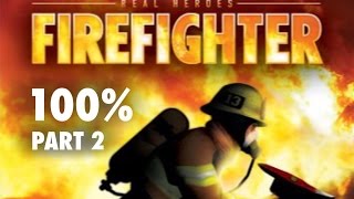 Real Heroes: Firefighter 100% speedrun in 1:52:38 PART 2