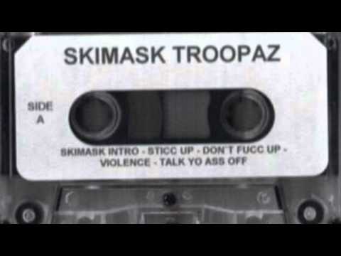 Skimask troopaz - don't fucc up