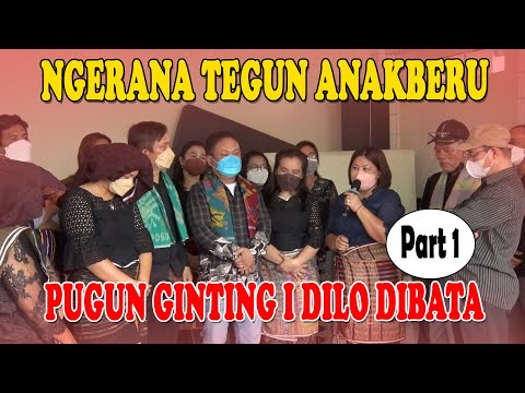 NGERANA TEGUN ANAK BERU | |  PUGUN I DILO DIBATA | ADAT KARO | PART #1