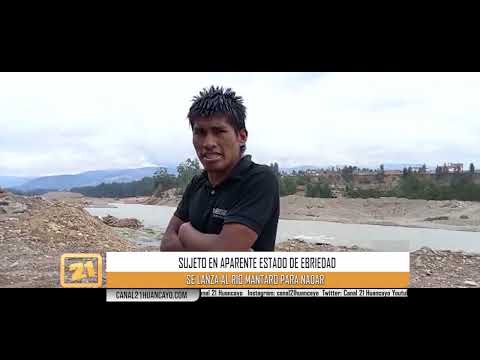 Sujeto ebrio se lanza a nadar al Rio Mantaro