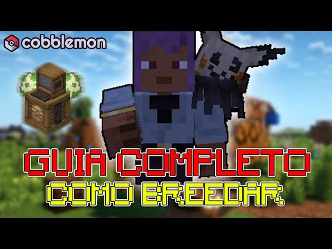 GUIA COMPLETO DE COMO BREEDAR POKEMON NO COBBLEMON - POKEMON PERFEITO