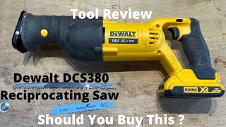 Dewalt DCS380 Reciprocating Saw. How Useful Is It ?
