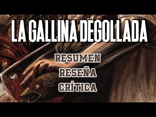 Vídeo relacionado con La gallina degollada y otros relatos