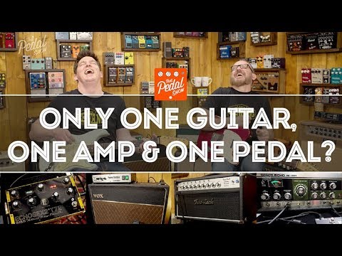 One Guitar, One Amp, One Pedal: What Would You Choose?