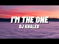 DJ Khaled I M The One Ft Justin Bieber Quavo Chance The Rapper Lil Wayne Lyrics