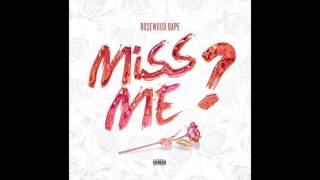 Rosewood Bape - Miss Me